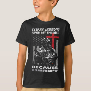 Camiseta Que Dios Tenga Misericordia Con Mis Enemigos Porqu