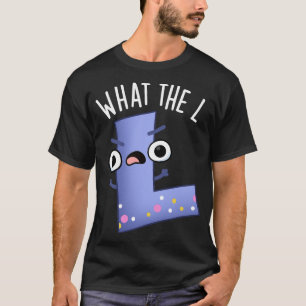 Camiseta Qué Divertida Letra L Pun
