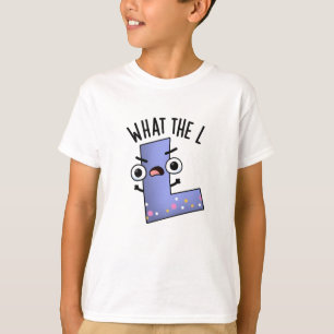 Camiseta Qué Divertida Letra L Pun
