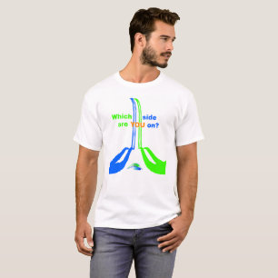 Camiseta "Que echan a un lado está USTED encendido?"