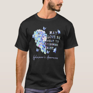 Camiseta Que El Amor Sea Lo Que Recuerden Más Conscientes D