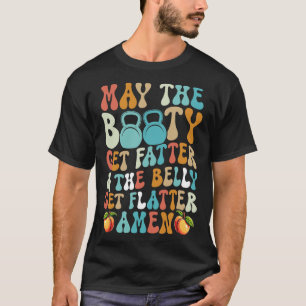 Camiseta Que El Booty Consiga Un Fatter Gracioso Fitness Ca