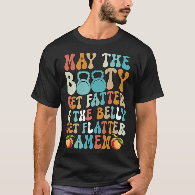 Camiseta Que El Booty Consiga Un Fatter Gracioso Fitness Ca (Anverso)