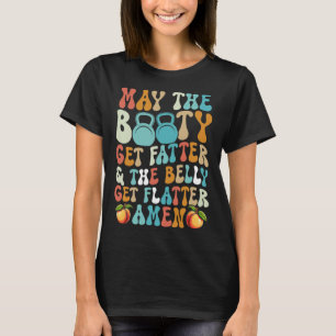 Camiseta Que El Booty Consiga Un Fatter Gracioso Fitness Ca