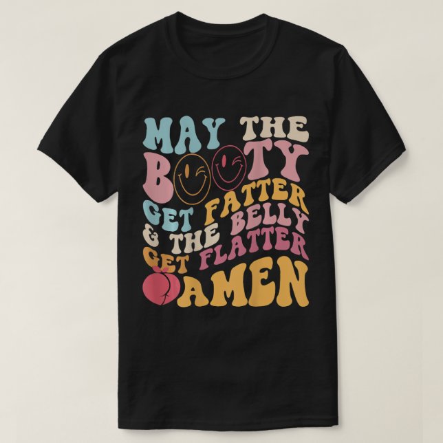 Camiseta Que El Booty Se Ponga Más Rápido Y El Belly Se Pag (Diseño del anverso)