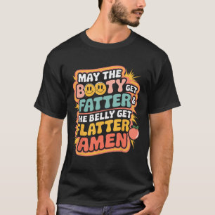 Camiseta Que El Booty Se Ponga Más Rápido Y Que El Belly Se