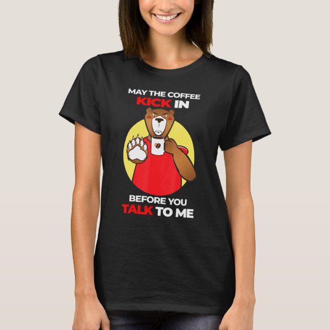 Camiseta Que el café haga efecto antes de que hables en ser (Anverso)