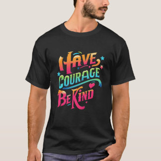 Camiseta Que el coraje sea amable