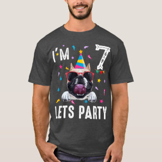 Camiseta Que El Fiesta Cumple 7 Años Con El Bulldog Francés