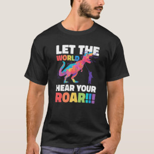 Camiseta Que el mundo escuche tu rugido con los dinosaurios