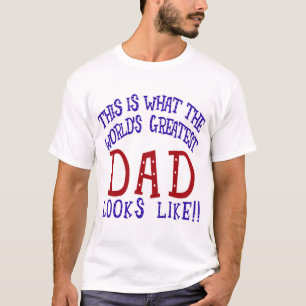 Camiseta ¡Qué el papá más grande del mundo parece!