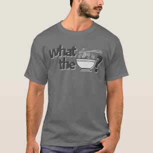 Camiseta ¿Qué el Pho?