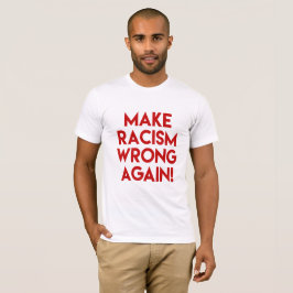 Camiseta ¡Que el racismo se equivoque otra vez! Protesta co