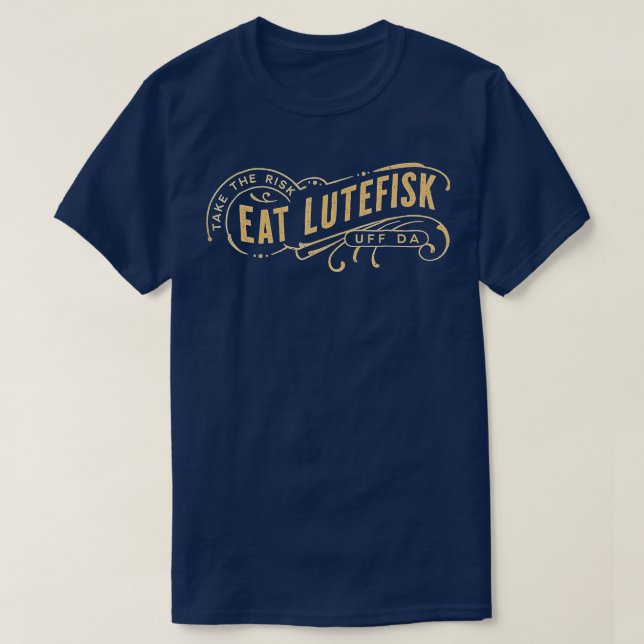 Camiseta Que el riesgo se coma Lutefisk gracioso (Diseño del anverso)
