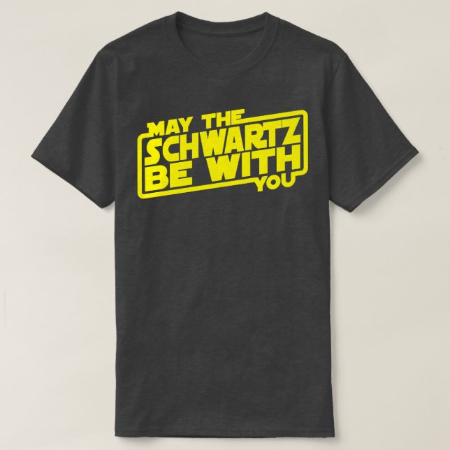 Camiseta Que El Schwartz Esté Con Tu Sudadera (Diseño del anverso)