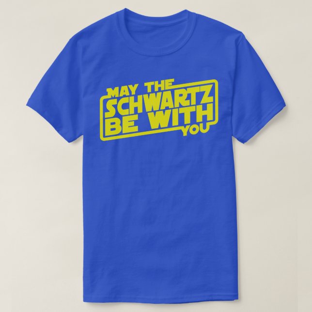 Camiseta Que El Schwartz Esté Con Usted Gorra (Diseño del anverso)