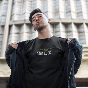 Camiseta Que El Sol Encienda Tu Camino Hacia La Suerte De É