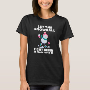 Camiseta Que Empiece La Pelea De Snowball Set listo Ir Invi
