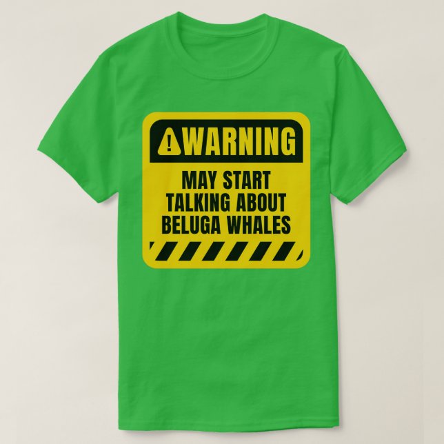 Camiseta Que empiecen a hablar de las ballenas Beluga (Diseño del anverso)