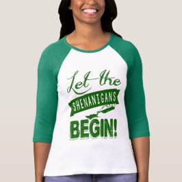 Camiseta Que empiecen los Shenanigans