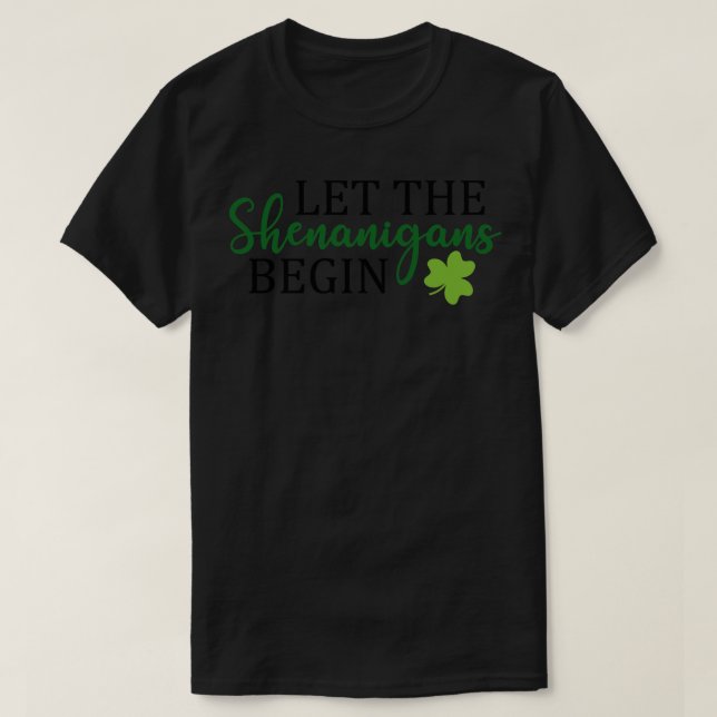 Camiseta Que Empiecen Los Shenanigans 1 (Diseño del anverso)
