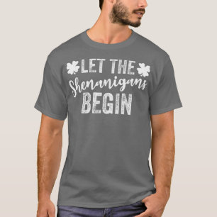 Camiseta Que Empiecen Los Shenanigans Shamrock Irish St Pat