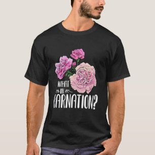 Camiseta Qué En Carnation Flor Floral