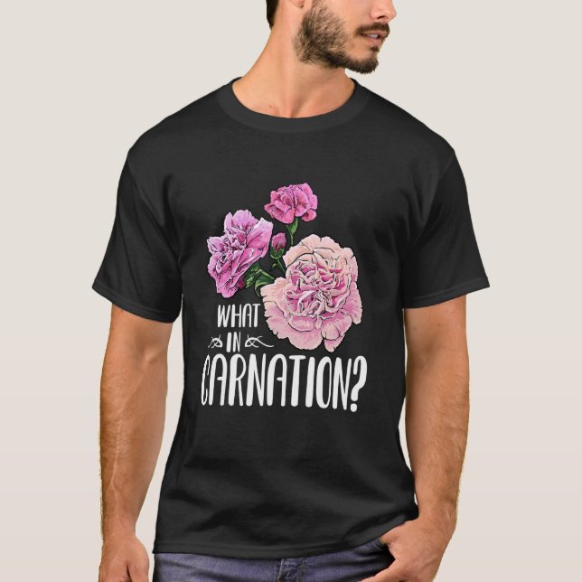 Camiseta Qué En Carnation Flor Floral (Anverso)