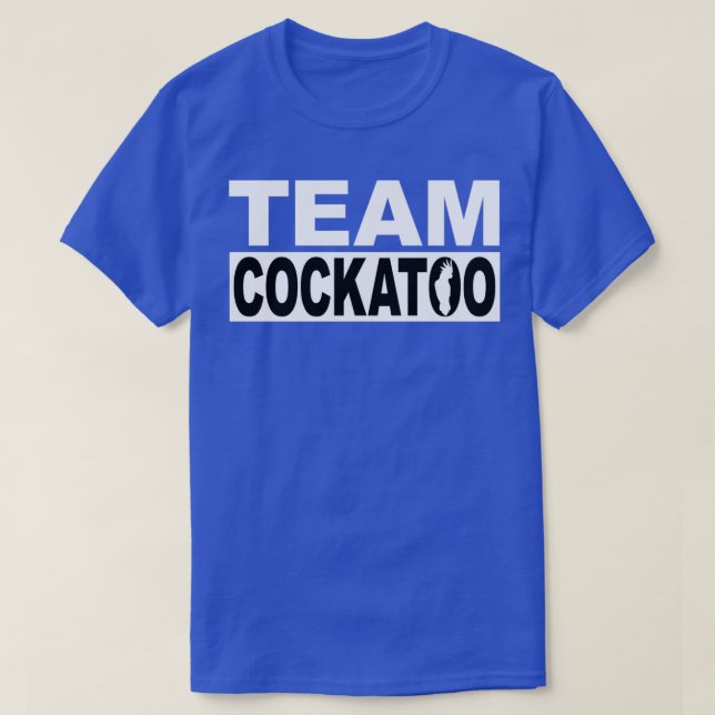 Camiseta Qué equipo eres en el equipo Cockatoo un original  (Diseño del anverso)