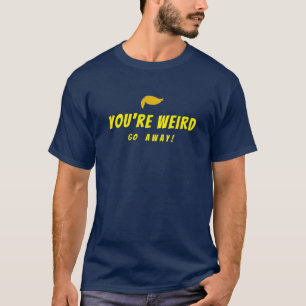 Camiseta que eres rara que te vayas