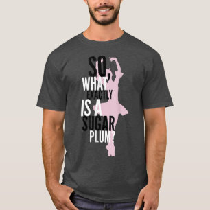 Camiseta ¿Qué es el azucarero de ciruela de azúcar?