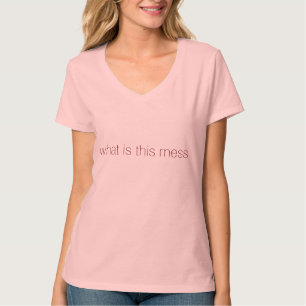 Camiseta ¿qué es este desastre?
