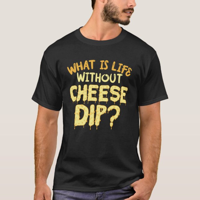Camiseta ¿Qué Es La Vida Sin Nachos De Buey De Queso Y Qu D (Anverso)