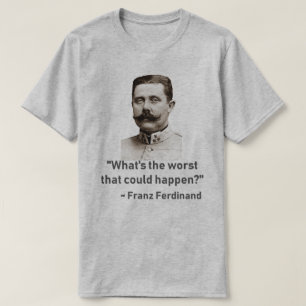 Camiseta ¿qué es lo peor...