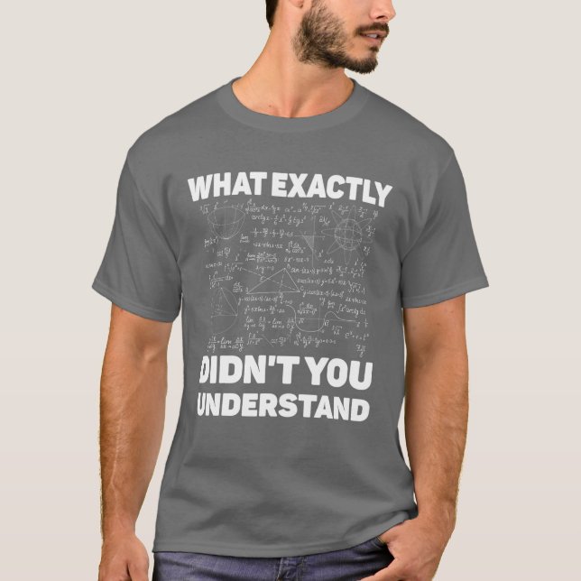 Camiseta ¿Qué Es Lo Que Exactamente No Entiendes La Física  (Anverso)