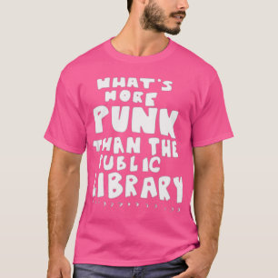 Camiseta ¿Qué es más punk que el bibliotecario de la biblio