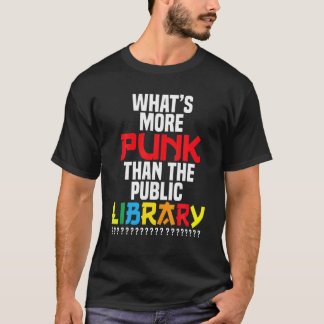 Camiseta ¿Qué Es Más Punk Que La Biblioteca Pública?