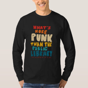 Camiseta ¿Qué es más Punk que la biblioteca pública?