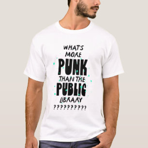 Camiseta Qué es más Punk que la Biblioteca Pública - div