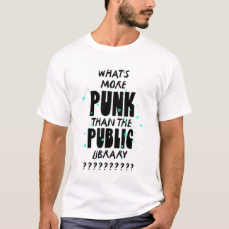 Camiseta Qué es más Punk que la Biblioteca Pública - divert