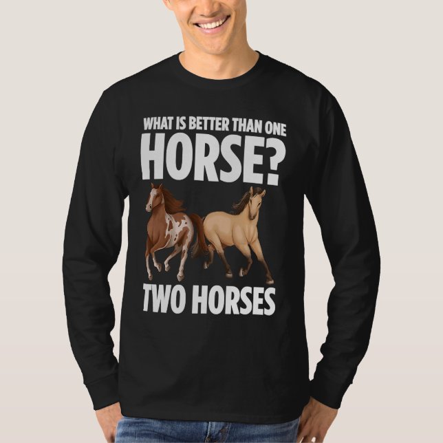 Camiseta Qué Es Mejor Que Un Caballo Dos Caballos Dueños De (Anverso)