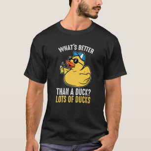 Camiseta ¿Qué es mejor que un pato de goma?