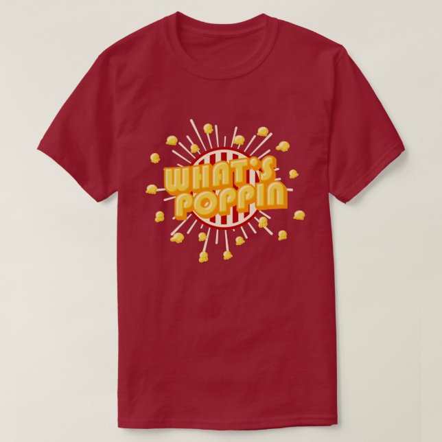 Camiseta ¡Qué es Poppin! - Punny Corny Popcorn Typografía (Diseño del anverso)