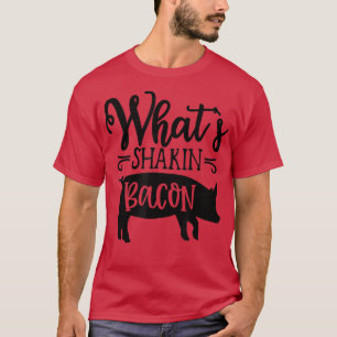 Camiseta ¿Qué es Shakin'Bacon Pig y Bacon breakfast Dinne?