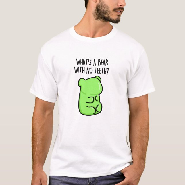 Camiseta ¿Qué es un oso sin dientes divertidos gatitos de o (Anverso)