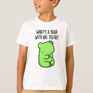 Camiseta ¿Qué es un oso sin dientes divertidos gatitos de o