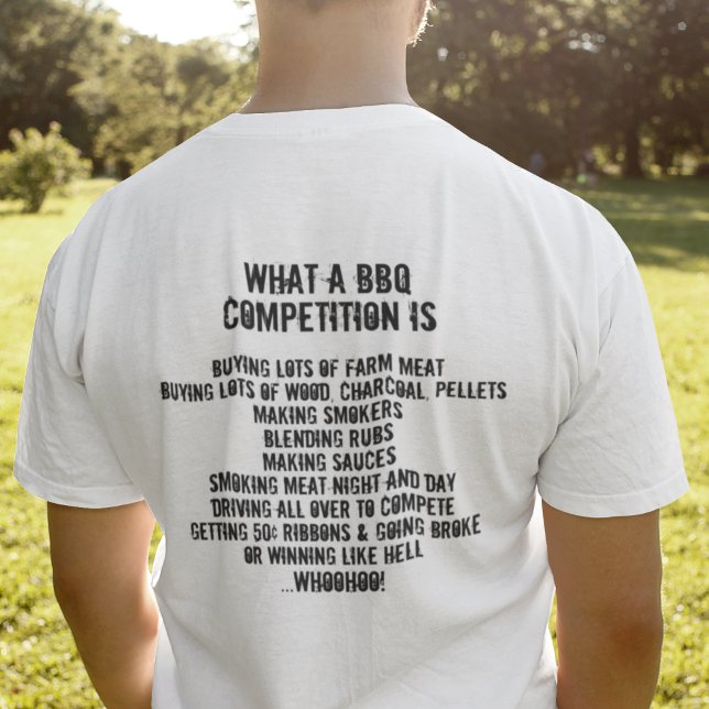 Camiseta Qué es una competencia de BBQ (Subido por el creador)