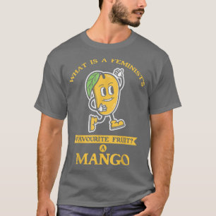 Camiseta ¿Qué Es Una Fruta Favorita De Las Feministas Un Ma
