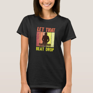 Camiseta Que Ese Golpe Cae Artista De Música Dj