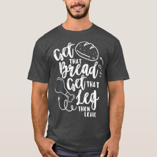 Camiseta Que ese pan llegue a que Turquía Leg Acción de Gra